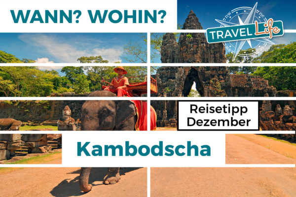 Wann-Wohin Reisetipp Dezember Kambodscha
